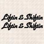 Closeup of Liftin & Shiftin Truck Window Sticker