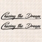 Closeup of Chasing the Dream Truck Window Sticker